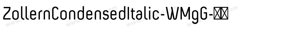 ZollernCondensedItalic-WMgG字体转换
