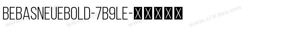 BebasNeueBold-7B9LE字体转换