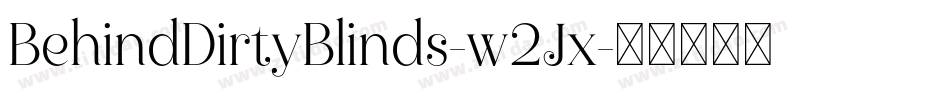BehindDirtyBlinds-w2Jx字体转换