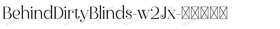 BehindDirtyBlinds-w2Jx字体转换