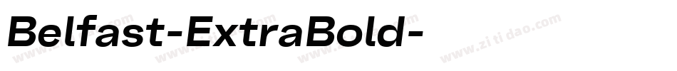 Belfast-ExtraBold字体转换 Belfast-ExtraBold字体转换