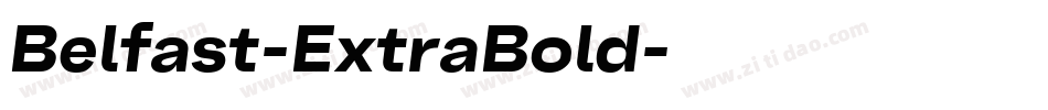 Belfast-ExtraBold字体转换 Belfast-ExtraBold字体转换