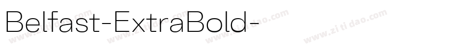 Belfast-ExtraBold字体转换 Belfast-ExtraBold字体转换