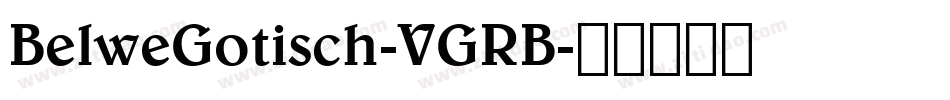 BelweGotisch-VGRB字体转换