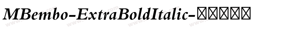 MBembo-ExtraBoldItalic字体转换