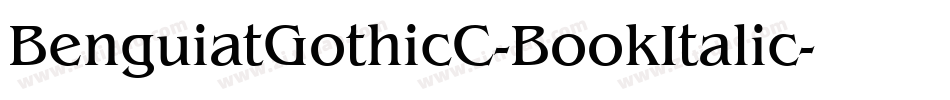 BenguiatGothicC-BookItalic字体转换 BenguiatGothicC-BookItalic字体转换
