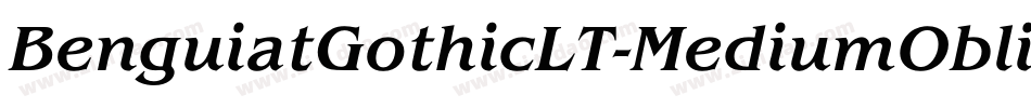 BenguiatGothicLT-MediumOblique字体转换 BenguiatGothicLT-MediumOblique字体转换