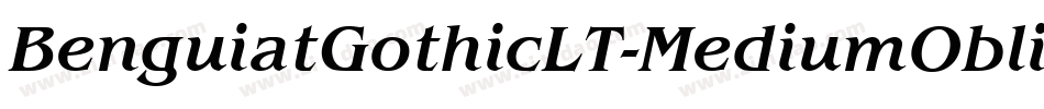 BenguiatGothicLT-MediumOblique字体转换 BenguiatGothicLT-MediumOblique字体转换