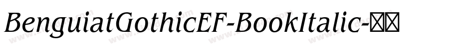 BenguiatGothicEF-BookItalic字体转换
