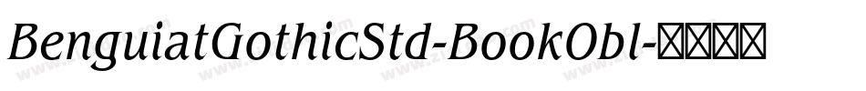 BenguiatGothicStd-BookObl字体转换