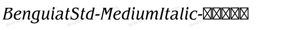 BenguiatStd-MediumItalic字体转换