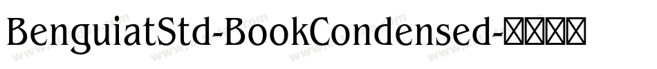 BenguiatStd-BookCondensed字体转换 BenguiatStd-BookCondensed字体转换