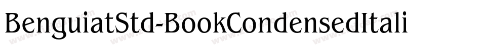 BenguiatStd-BookCondensedItalic字体转换 BenguiatStd-BookCondensedItalic字体转换
