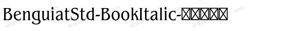 BenguiatStd-BookItalic字体转换