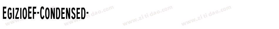 EgizioEF-Condensed字体转换 EgizioEF-Condensed字体转换