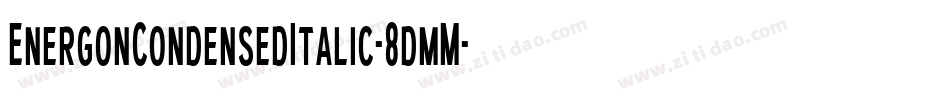 EnergonCondensedItalic-8dmM字体转换