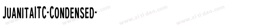 JuanitaITC-Condensed字体转换 JuanitaITC-Condensed字体转换
