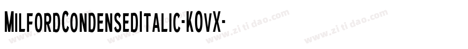 MilfordCondensedItalic-K0vX字体转换