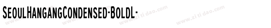 SeoulHangangCondensed-BoldL字体转换