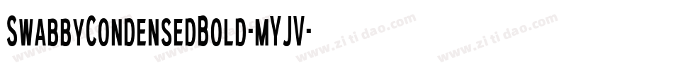 SwabbyCondensedBold-mYJV字体转换 SwabbyCondensedBold-mYJV字体转换