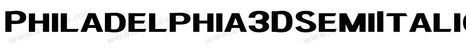 Philadelphia3DSemiItalic-PBLB字体转换 Philadelphia3DSemiItalic-PBLB字体转换