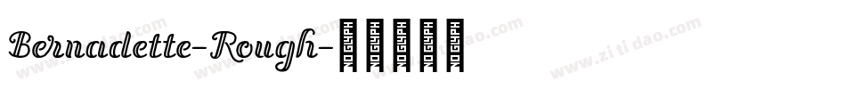 Bernadette-Rough字体转换