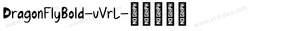 DragonFlyBold-vVrL字体转换