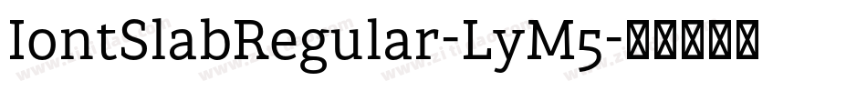 IontSlabRegular-LyM5字体转换