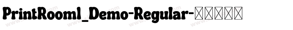 PrintRoom1_Demo-Regular字体转换