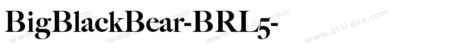 BigBlackBear-BRL5字体转换