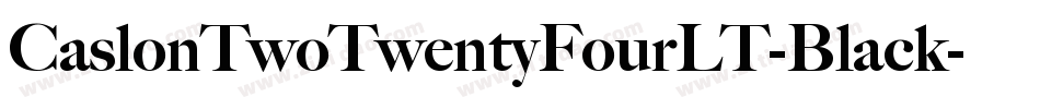 CaslonTwoTwentyFourLT-Black字体转换