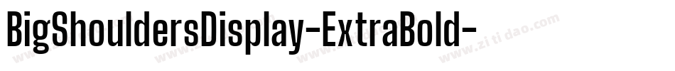 BigShouldersDisplay-ExtraBold字体转换