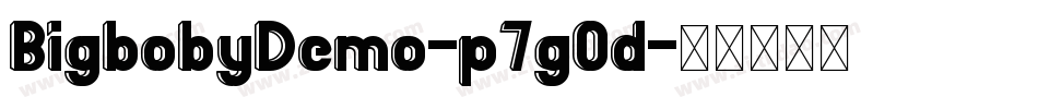 BigbobyDemo-p7gOd字体转换