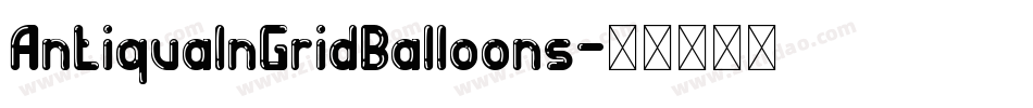 AntiquaInGridBalloons字体转换