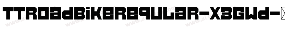 TtRoadBikeRegular-X3GWd字体转换 TtRoadBikeRegular-X3GWd字体转换