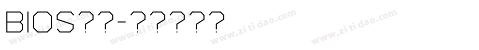 bios字体字体转换