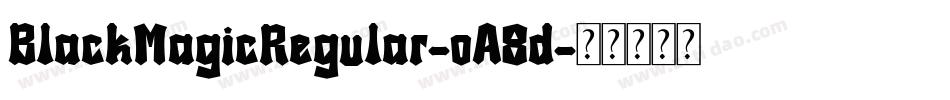 BlackMagicRegular-oA8d字体转换