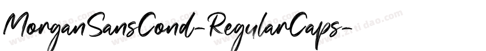 MorganSansCond-RegularCaps字体转换 MorganSansCond-RegularCaps字体转换