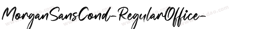 MorganSansCond-RegularOffice字体转换 MorganSansCond-RegularOffice字体转换