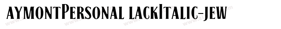JaymontPersonalBlackItalic-jew7字体转换