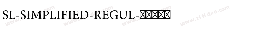 SL-SIMPLIFIED-REGUL字体转换