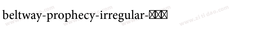 beltway-prophecy-irregular字体转换