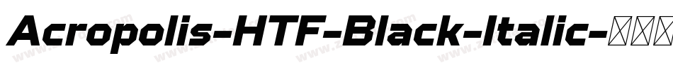 Acropolis-HTF-Black-Italic字体转换