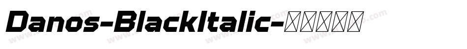 Danos-BlackItalic字体转换