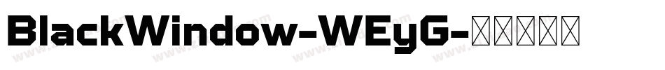BlackWindow-WEyG字体转换