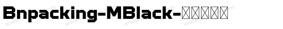 Bnpacking-MBlack字体转换