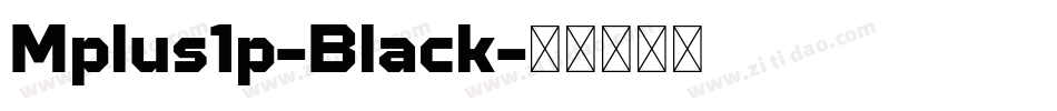 Mplus1p-Black字体转换
