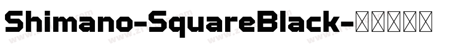Shimano-SquareBlack字体转换