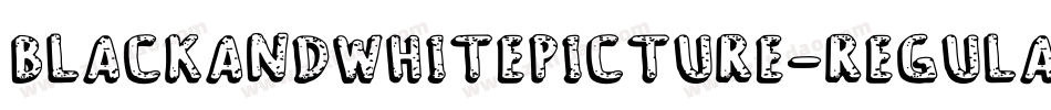 BlackAndWhitePicture-Regular字体转换