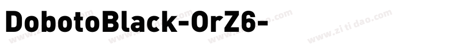 DobotoBlack-OrZ6字体转换